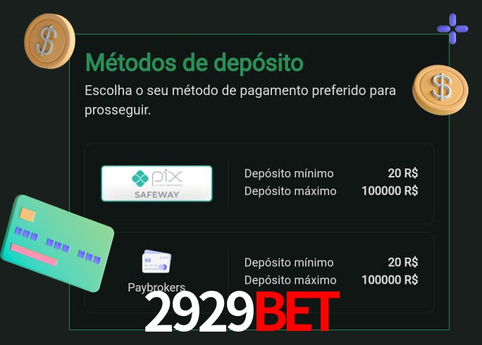 O cassino 2929bet oferece uma grande variedade de métodos de pagamento