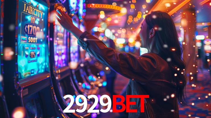 2929bet: Jogos de Caça-Níqueis-Altas Recompensas, Roleta-Velocidade, Blackjack-Desafios Máximos